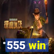 555 win